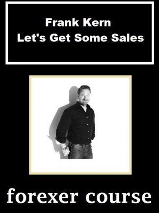 Frank Kern Lets Get Some Sales