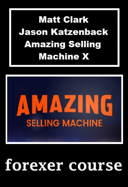 Matt Clark Jason Katzenback – Amazing Selling Machine X