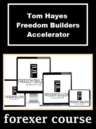 Tom Hayes Freedom Builders Accelerator