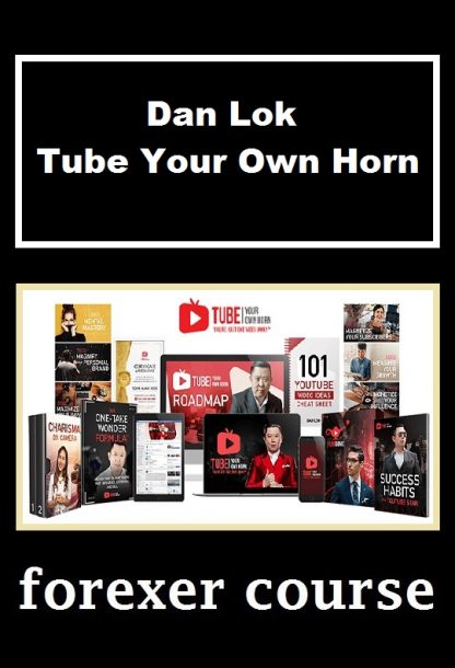Tube Your Own Horn – Dan Lok